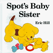 Spot's Baby Sister