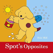 Spot's Opposites