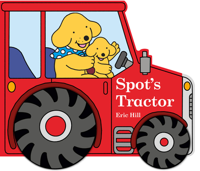 Spot's Tractor - Hill, Eric