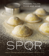 Spqr: Modern Italian Food and Wine [A Cookbook]