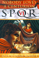 Spqr VI: Nobody Loves a Centurion