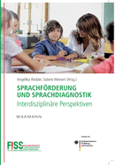 Sprachf�rderung und Sprachdiagnostik: Interdisziplin?re Perspektiven