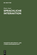 Sprachliche Interaktion: Eine Einf?hrung Anhand Von 22 Klassikern