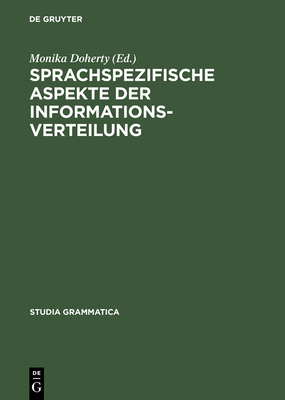 Sprachspezifische Aspekte Der Informationsverteilung - Doherty, Monika (Editor)