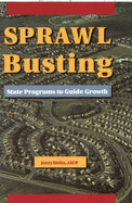 Sprawl Busting: State Programs to Guide Growth - Weitz, Jerry