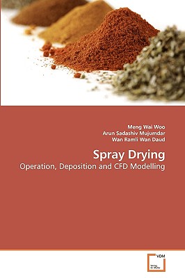 Spray Drying - Woo, Meng Wai, and Sadashiv, Arun, and Ramli, Wan