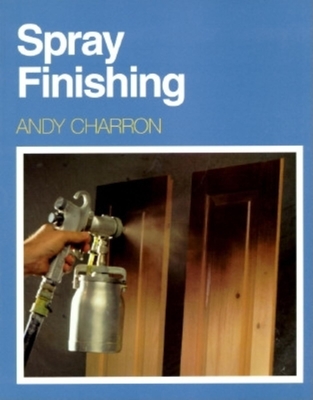 Spray Finishing - Charron, Andy