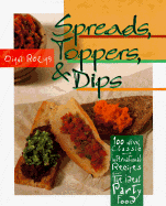 Spreads, Toppers, & Dips - Rozas, Diane
