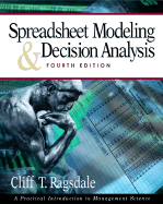 Spreadsheet Modeling & Decision Analysis: A Practical Introduction to Management Science
