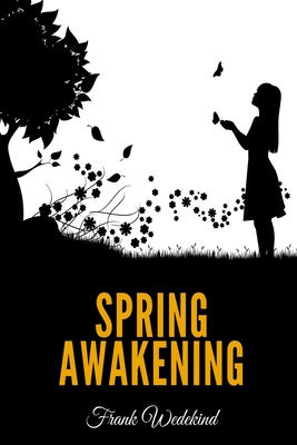 Spring Awakening - Ziegler, Francis J (Translated by), and Wedekind, Frank