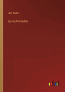 Spring Comedies