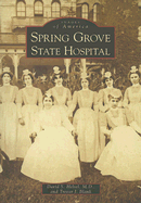Spring Grove State Hospital - Helsel, Dr., and Blank, Trevor