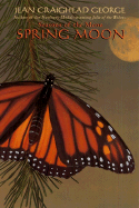 Spring Moon - George, Jean Craighead
