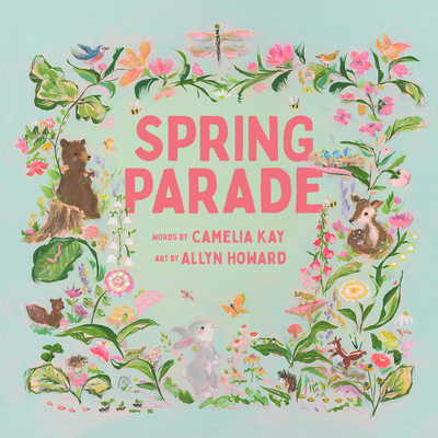 Spring Parade: A Picture Book - Kay, Camelia