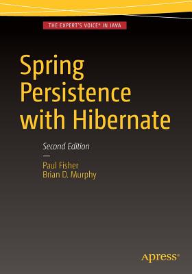 Spring Persistence with Hibernate - Fisher, Paul, and Murphy, Brian D.