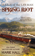 Spring Riot, Season of the Lawman