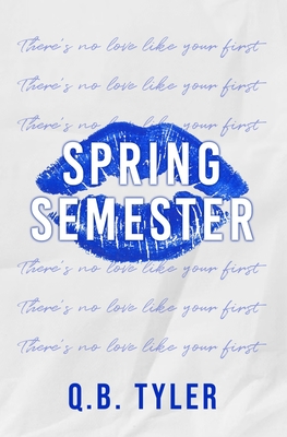 Spring Semester: Special Edition - Tyler, Q B
