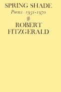 Spring Shade Poems 1931-1970