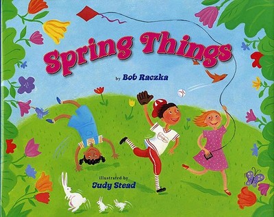 Spring Things - Raczka, Bob