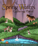Spring Waters, Gathering Places