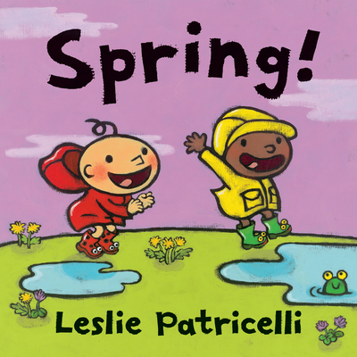 Spring! - Patricelli, Leslie (Illustrator)