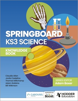 Springboard: KS3 Science Knowledge Book - Robbins, Adam, and Allan, Claudia, and Castelino, Jovita