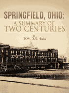 Springfield, Ohio: A Summary of Two Centuries