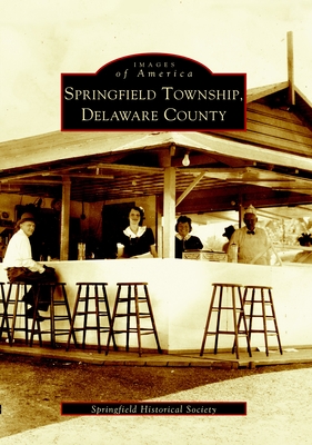Springfield Township, Delaware County - Springfield Historical Soc (A)