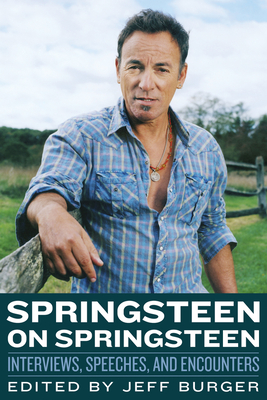 Springsteen on Springsteen - Burger, Jeff (Editor)