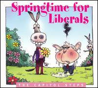 Springtime for Liberals - Capitol Steps