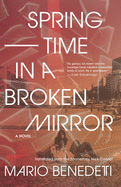 Springtime in a Broken Mirror