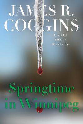 Springtime in Winnipeg - Coggins, James R