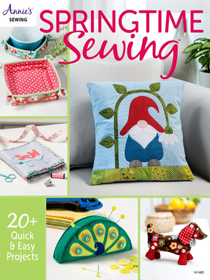 Springtime Sewing: 20+ Quick & Easy Projects - Sewing, Annie's