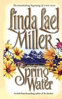 Springwater - Miller, Linda Lael