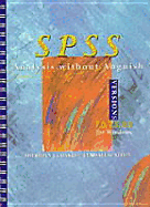 SPSS Analysis 7.0, 7.5, 8.0 Windows: Analysis without Anguish