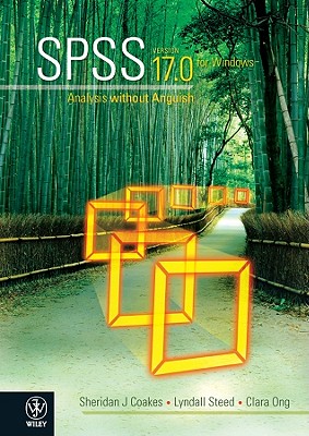 SPSS: Analysis without Anguish Using SPSS Version 17.0 for Windows - Coakes, Sheridan J.