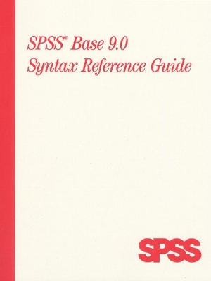 SPSS Base 9.0 Syntax Reference Guide - Spss Inc