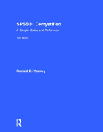 SPSS Demystified: A Simple Guide and Reference