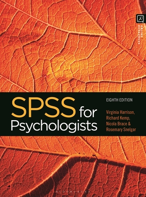 SPSS for Psychologists - Harrison, Virginia, and Kemp, Richard