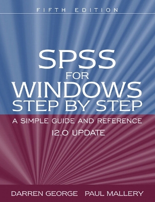 SPSS for Windows Step by Step: A Simple Guide and Reference 12.0 Update - George, Darren, and Mallery, Paul