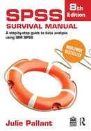 SPSS Survival Manual: A Step-By-Step Guide to Data Analysis Using IBM SPSS