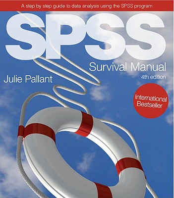 SPSS Survival Manual: A Step by Step Guide to Data Analysis Using SPSS - Pallant, Julie