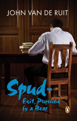 Spud - Exit, Pursued by a Bear - van de Ruit, John