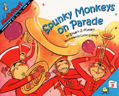 Spunky Monkeys on Parade: MathStart Level 2: Counting by 2s, 3s, 4s - Murphy, Stuart J.