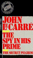 Spy in His Prime: From the Secret Pilgrim