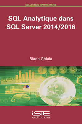 SQL Analytique dans SQL Server 2014/2016 - Ghlala, Riadh