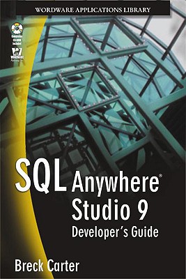 SQL Anywhere Studio 9 Developer's Guide - Carter, Breck