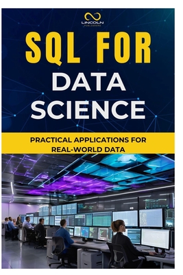 SQL for Data Science: Practical Applications for Real-World Data - Carter, Thompson