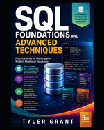 SQL Foundations and Advanced Techniques: Practical Skills for Working with Modern Relational Databases