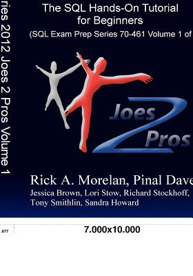 SQL Queries 2012 Joes 2 Pros Volume1 - Morelan, Rick A, and Dave, Pinal, and Stow, Lori (Editor)